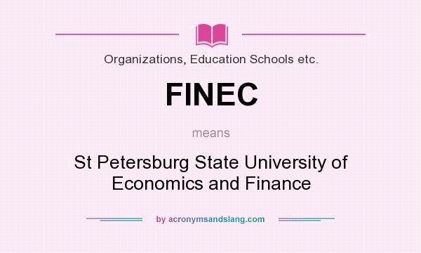 What does FINEC mean? It stands for St Petersburg State University of Economics and Finance