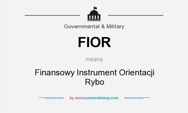 What does FIOR mean? It stands for Finansowy Instrument Orientacji Rybo