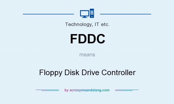 What does FDDC mean? It stands for Floppy Disk Drive Controller