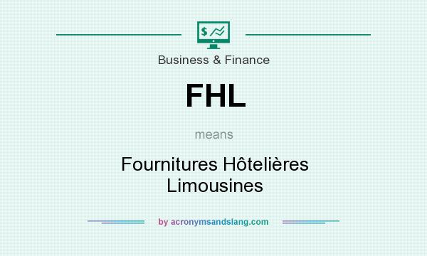 What does FHL mean? It stands for Fournitures Hôtelières Limousines