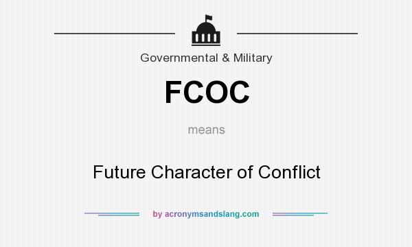 What does FCOC mean? It stands for Future Character of Conflict