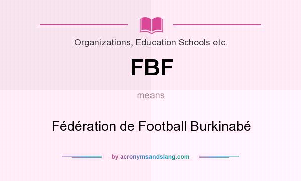 What does FBF mean? It stands for Fédération de Football Burkinabé