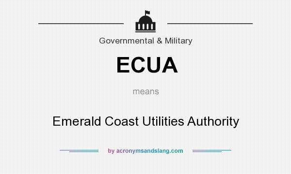 What does ECUA mean? It stands for Emerald Coast Utilities Authority