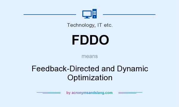 What does FDDO mean? It stands for Feedback-Directed and Dynamic Optimization