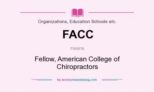 What does FACC mean? It stands for Fellow, American College of Chiropractors