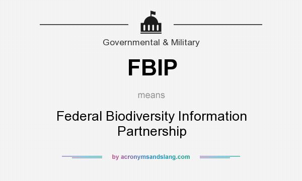 What does FBIP mean? It stands for Federal Biodiversity Information Partnership
