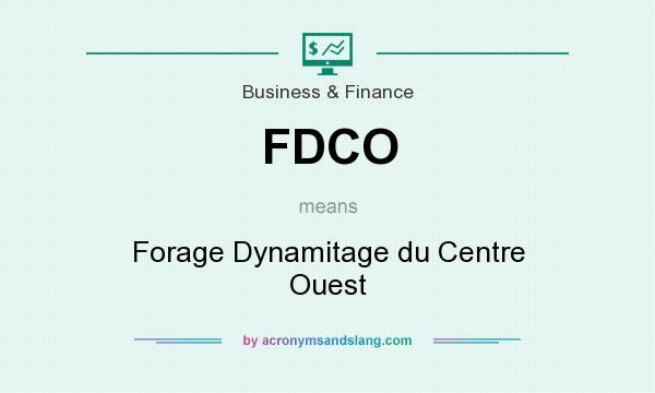 What does FDCO mean? It stands for Forage Dynamitage du Centre Ouest