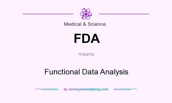 What does FDA mean? It stands for Functional Data Analysis