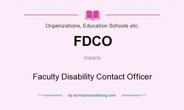 What does FDCO mean? It stands for Faculty Disability Contact Officer