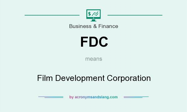 What does FDC mean? It stands for Film Development Corporation