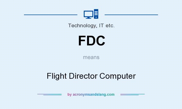 What does FDC mean? It stands for Flight Director Computer