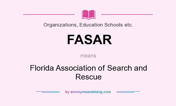What does FASAR mean? It stands for Florida Association of Search and Rescue