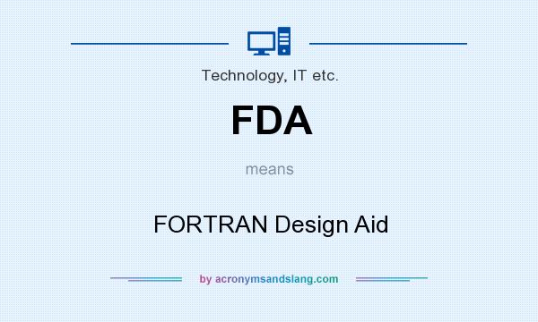 What does FDA mean? It stands for FORTRAN Design Aid