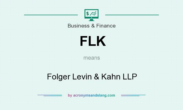 What does FLK mean? It stands for Folger Levin & Kahn LLP
