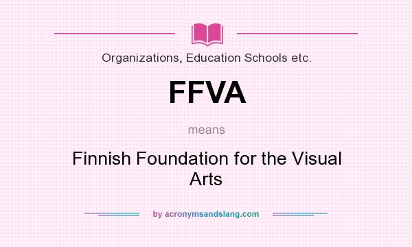 What does FFVA mean? It stands for Finnish Foundation for the Visual Arts