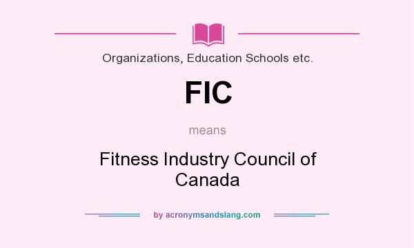What does FIC mean? It stands for Fitness Industry Council of Canada