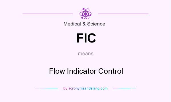 What does FIC mean? It stands for Flow Indicator Control