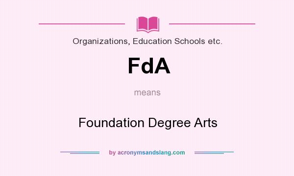 What does FdA mean? It stands for Foundation Degree Arts