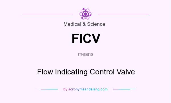 What does FICV mean? It stands for Flow Indicating Control Valve