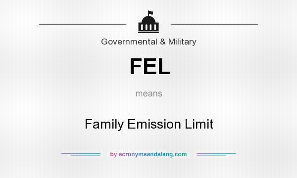 What does FEL mean? It stands for Family Emission Limit