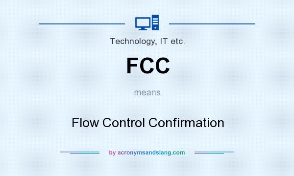 What does FCC mean? It stands for Flow Control Confirmation