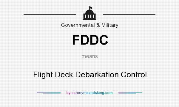 What does FDDC mean? It stands for Flight Deck Debarkation Control