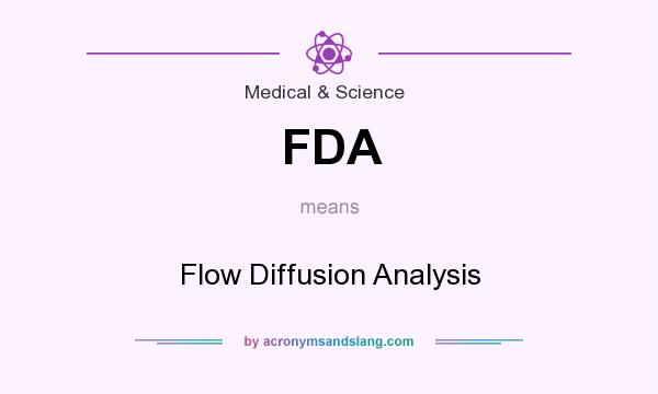 What does FDA mean? It stands for Flow Diffusion Analysis