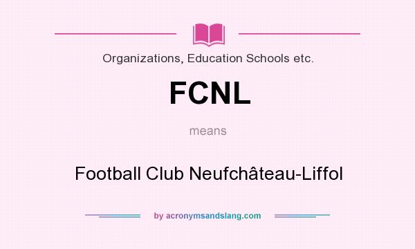 What does FCNL mean? It stands for Football Club Neufchâteau-Liffol