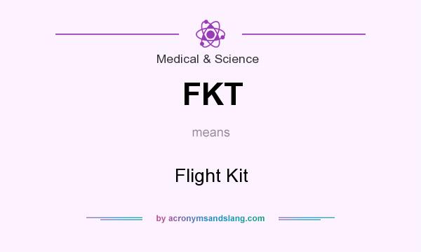 What does FKT mean? It stands for Flight Kit