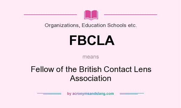 What does FBCLA mean? It stands for Fellow of the British Contact Lens Association