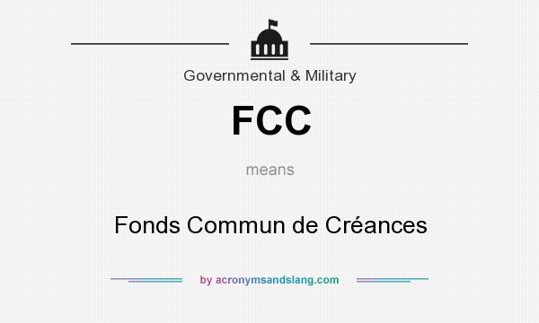 What does FCC mean? It stands for Fonds Commun de Créances