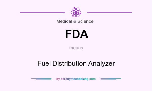 What does FDA mean? It stands for Fuel Distribution Analyzer