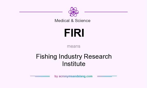 What does FIRI mean? It stands for Fishing Industry Research Institute