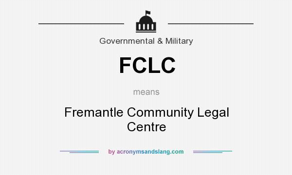 What does FCLC mean? It stands for Fremantle Community Legal Centre