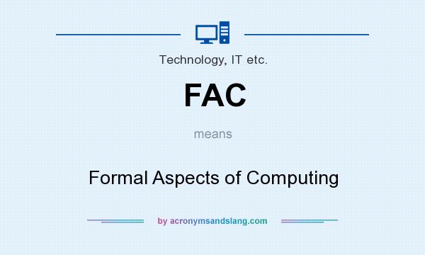 What does FAC mean? It stands for Formal Aspects of Computing