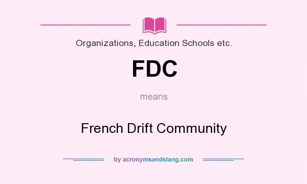 What does FDC mean? It stands for French Drift Community