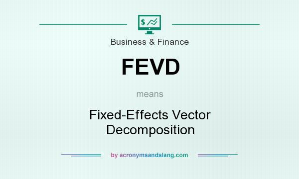 What does FEVD mean? It stands for Fixed-Effects Vector Decomposition