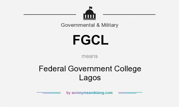 What does FGCL mean? It stands for Federal Government College Lagos