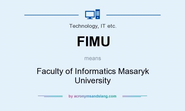 What does FIMU mean? It stands for Faculty of Informatics Masaryk University