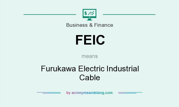 What does FEIC mean? It stands for Furukawa Electric Industrial Cable