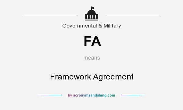 What does FA mean? It stands for Framework Agreement