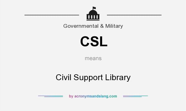 What does CSL mean? It stands for Civil Support Library