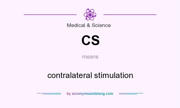 What does CS mean? It stands for contralateral stimulation