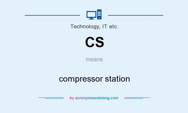What does CS mean? It stands for compressor station