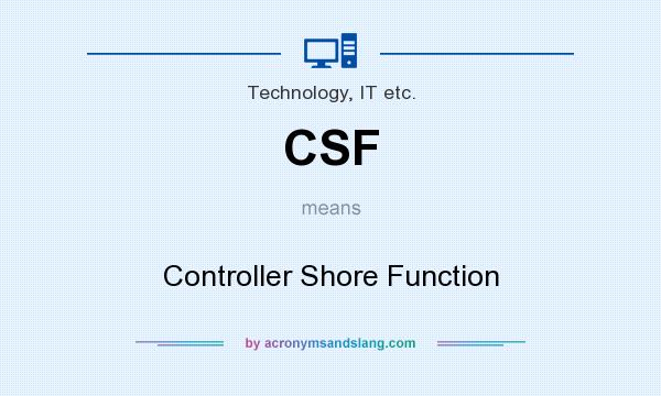 What does CSF mean? It stands for Controller Shore Function