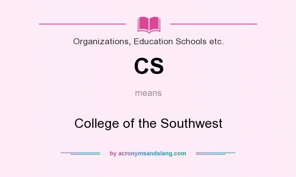 What does CS mean? It stands for College of the Southwest