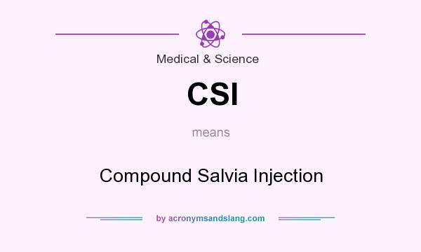 What does CSI mean? It stands for Compound Salvia Injection