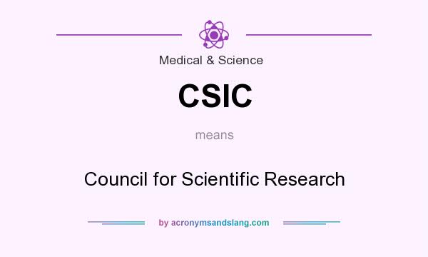 What does CSIC mean? It stands for Council for Scientific Research