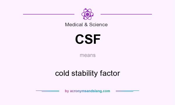 What does CSF mean? It stands for cold stability factor