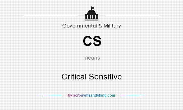 What does CS mean? It stands for Critical Sensitive